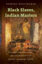 Black Slaves, Indian Masters af Barbara Krauthamer
