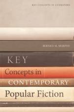 Key Concepts in Contemporary Popular Fiction af Bernice (Trinity College Dublin) Murphy