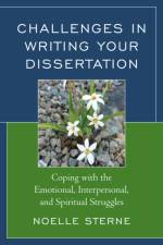 Challenges in Writing Your Dissertation af Noelle Sterne