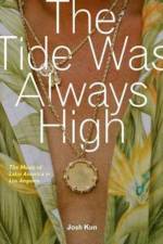 The Tide Was Always High