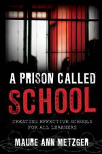 A Prison Called School af Maure Ann Metzger
