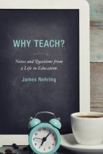 Why Teach? af James Nehring