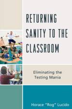 Returning Sanity to the Classroom af Horace 'Rog' B. Lucido