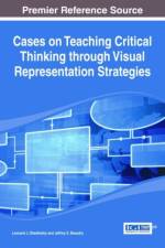 Cases on Teaching Critical Thinking through Visual Representation Strategies