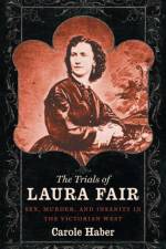 The Trials of Laura Fair af Carole Haber