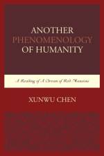 Another Phenomenology of Humanity af Xunwu Chen