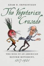 The Vegetarian Crusade af Adam D. Shprintzen
