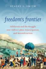 Freedom's Frontier af Stacey L. Smith