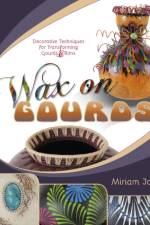 Wax on Gourds af Miriam Joy