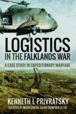 Logistics in the Falklands War: A Case Study in Expeditionary Warfare af Kenneth L. Privratsky