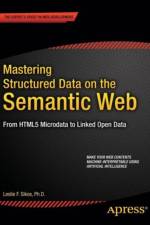 Mastering Structured Data on the Semantic Web af Leslie Sikos