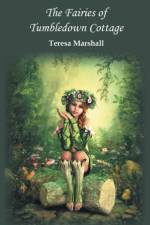 Fairies of Tumbledown Cottage af Teresa Marshall