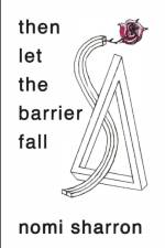 then let the barrier fall af Nomi Sharron