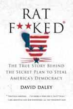 Ratf**ked af David Daley
