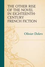 The Other Rise of the Novel in Eighteenth-Century French Fiction af Olivier Delers