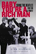 Baby You`re a Rich Man - Suing the Beatles for Fun and Profit af Stan Soocher