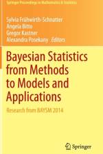 Bayesian Statistics from Methods to Models and Applications