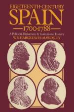 Eighteenth-Century Spain 1700-1788 af W.N.Hargreaves- Mawdsley