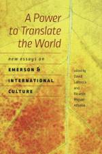 A Power to Translate the World - New Essays on Emerson and International Culture af David Larocca