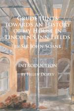 Crude Hints towards an History of my House in Lincoln’s Inn Fields af John Soane