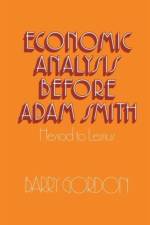 Economic Analysis before Adam Smith af Barry Gordon