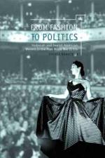 From Fashion to Politics af Shirli Brautbar