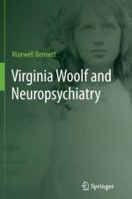 Virginia Woolf and Neuropsychiatry af Maxwell Bennett