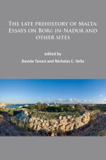 The late prehistory of Malta: Essays on Borg in-Nadur and other sites