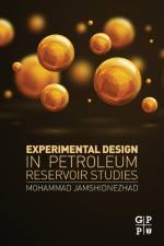 Experimental Design in Petroleum Reservoir Studies af Mohammad (Deputy Head of Research and Technology Jamshidnezhad