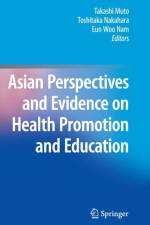 Asian Perspectives and Evidence on Health Promotion and Education