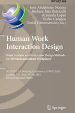 Human Work Interaction Design: Analysis and Interaction Design Methods for Pervasive and Smart Workplaces