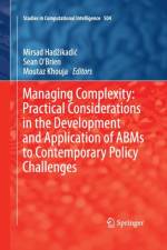 Managing Complexity: Practical Considerations in the Development and Application of ABMs to Contemporary Policy Challenges