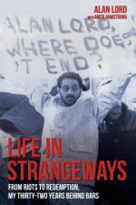 Life in Strangeways - From Riots to Redemption, My 32 Years Behind Bars af Alan Lord and Anita Armstrong