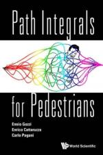 Path Integrals For Pedestrians af Ennio (Univ Of Trieste
