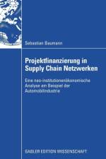 Projektfinanzierung in Supply Chain Netzwerken af Sebastian Baumann
