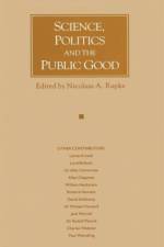 Science, Politics and the Public Good af Nicolaas A. Rupke