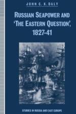 Russian Seapower and 'the Eastern Question' 1827-41 af John C.K. Daly