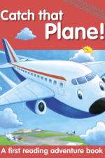 Catch That Plane! af Nicola Baxter
