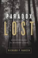 Paradox Lost af Richard P. Hansen