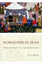 Nomadism in Iran af D. T. (Professor of Anient Near Eastern Archaeology Potts