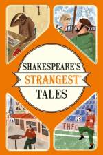 Shakespeare's Strangest Tales af Iain Spragg