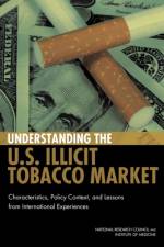 Understanding the U.S. Illicit Tobacco Market af National Research Council