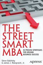 The Street Smart MBA af James Mangraviti