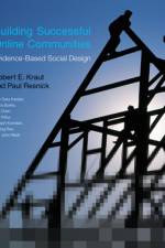 Building Successful Online Communities af Robert E. (Herbert A. Simon Professor of Human Computer Interaction Kraut