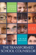 The Transformed School Counselor af Carolyn (University of North Florida) Stone