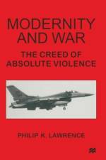 Modernity and War af Philip K. Lawrence