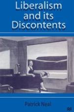 Liberalism and Its Discontents af Patrick Neal