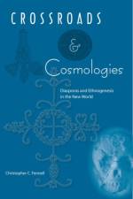Crossroads and Cosmologies af Christopher Fennell