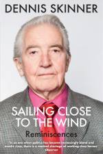 Sailing Close to the Wind af Dennis Skinner