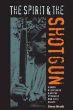 The Spirit and the Shotgun af Simon Wendt